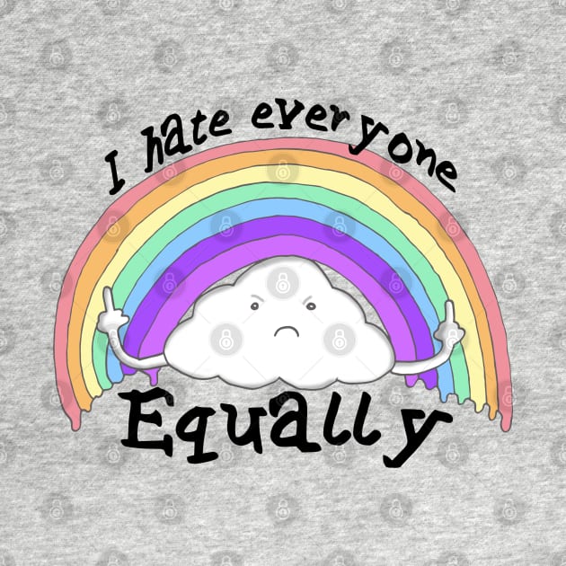 I Hate Everyone Equally by Spock Jenkins